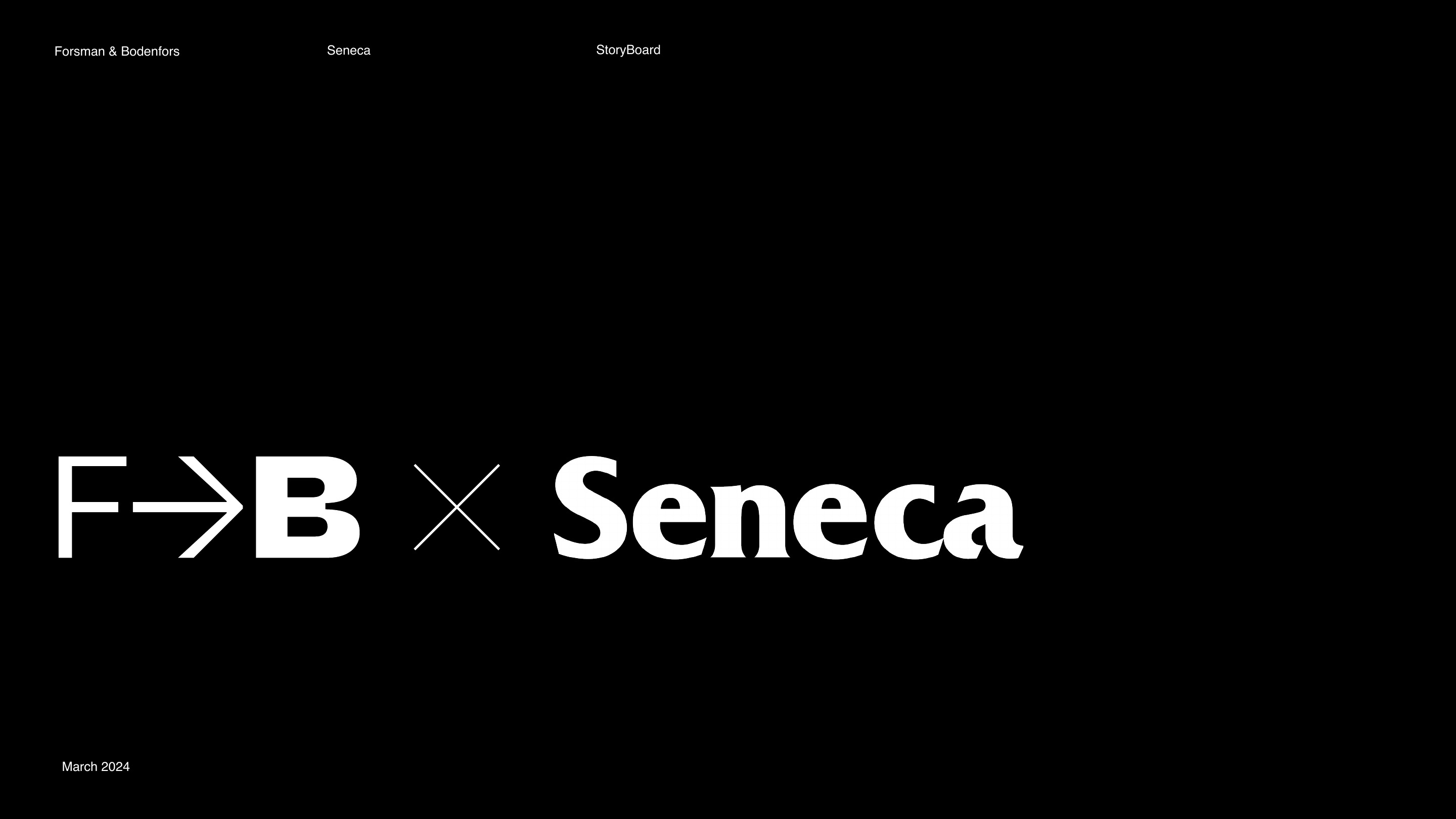 Forsman & Bodenfors × Seneca storyboard title page, March 2024